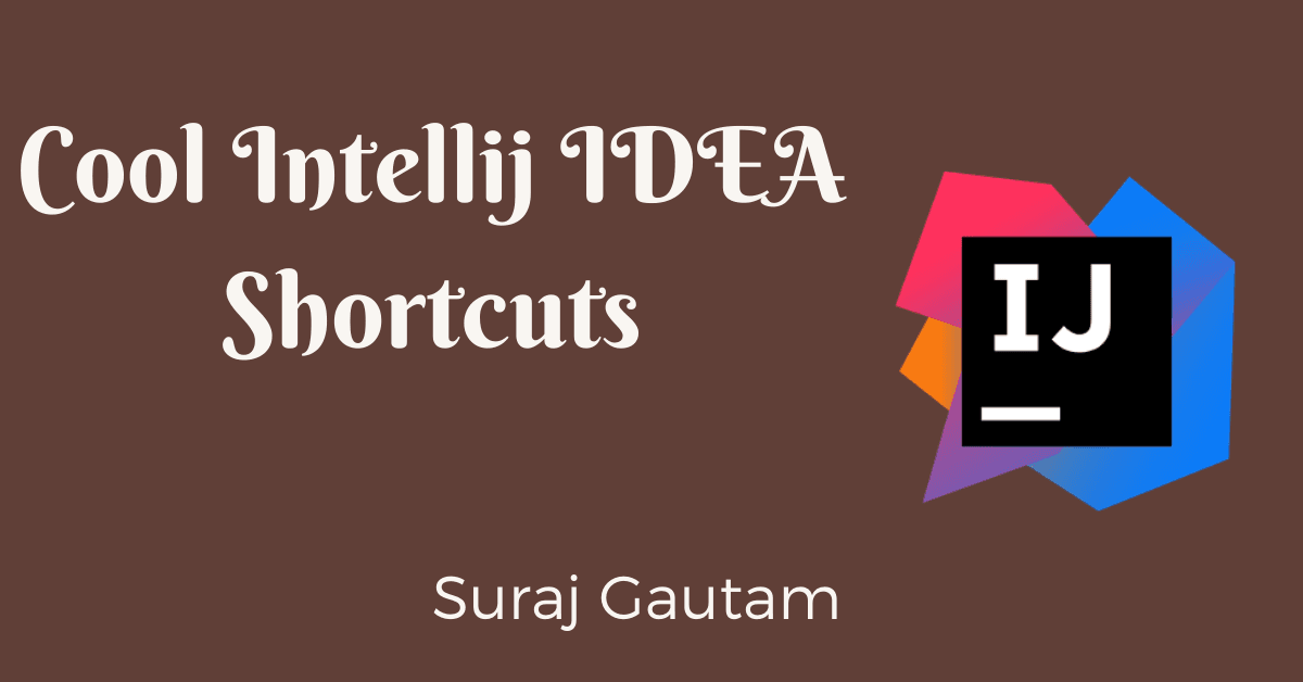 Cool Intellij IDEA Shortcuts
